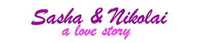 Sasha & Nikolai - A Love Story